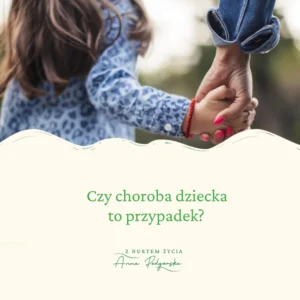 Choroba dziecka to przypadek czy miłość za każdą cenę